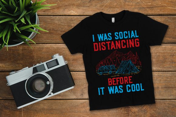 Download I Was Social Distancing Camping Design - Design Collection